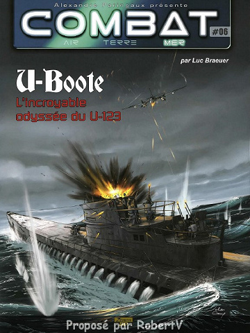 Combat mer N°6 - U-Boote: L’incroyable odyssée du U-123