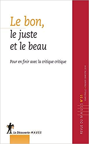 Le beau, le bon et le juste - REVUE DU M.A.U.S.S. (2018)
