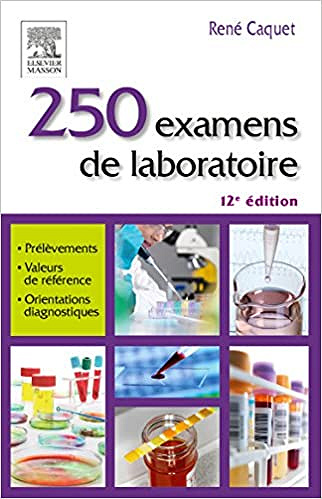 250 éxamens de laboratoire (12e édition) - René Caquet
