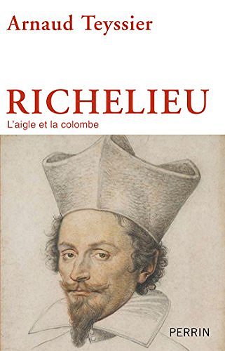 Richelieu - Arnaud Teyssier