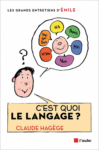 C’est quoi le langage ? : Claude Hagège