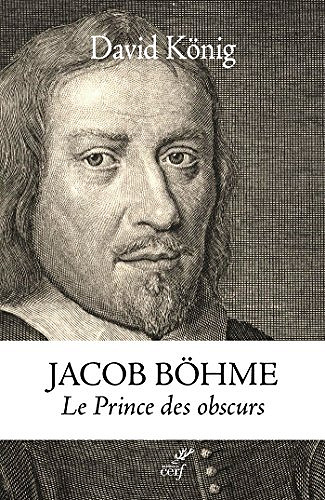 Jacob Böhme : Le Prince des obscurs - David König (2017)