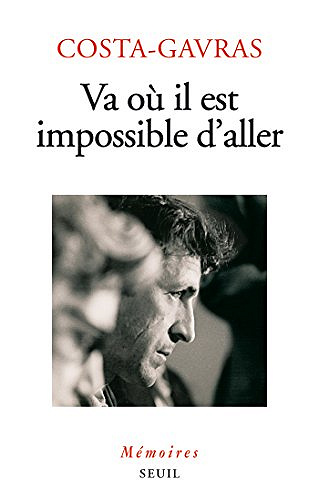 Va là où il est impossible d’aller - Costa-gavras (2018)