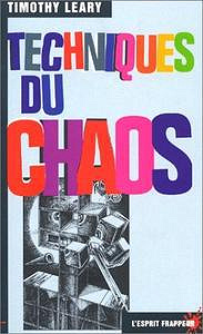 Techniques du chaos - Thimothy Leary,