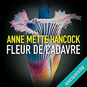 Anne Mette Hancock - Fleur de cadavre (2018)
