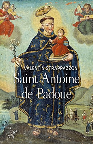 Saint Antoine de Padoue : Une vie - Valentin Strappazzon (2017)