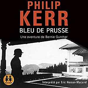 Philip Kerr - Bleu de Prusse : Une aventure de Bernie Gunther (2018)