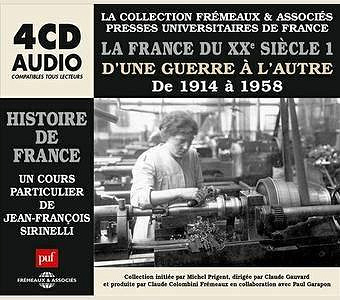 La France du XXe siècle : D’une guerre à l’autre, de 1914 à 1958 - Jean-François Sirinelli