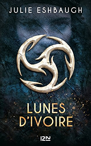 Lunes d’ivoire, Tome 1 - Julie Eshbaugh (2018)