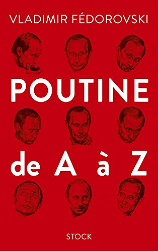 Poutine de A à Z - Vladimir Fédorovski (2017)