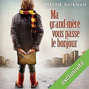 Ma grand-mère, vous passe le bonjour - Fredrik Backman