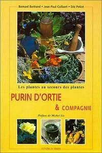 Purin d’ortie et compagnie - Bernard Bertrand, Jean-Paul Collaert, Eric Petiot