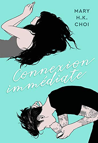 Connexion immédiate - Mary H. K. Choi (2018)