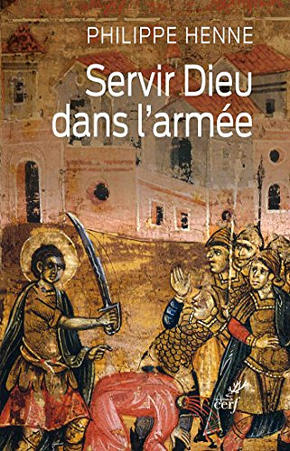 Servir Dieu dans l’armée - Philippe Henne (2017)