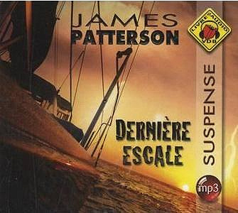 Dernière escale - James Patterson