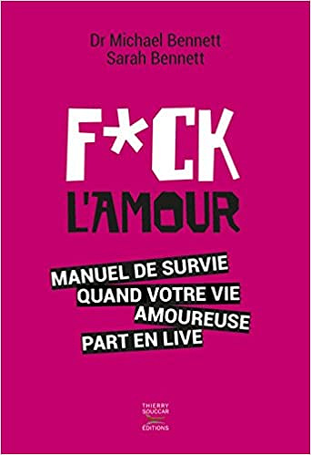 Fuck l’amour - Michael dr Bennett