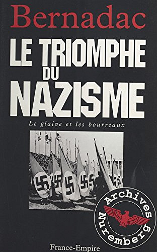 Le triomphe du nazisme - Bernadac