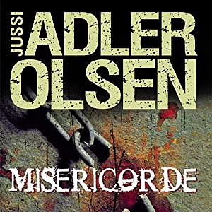Jussi Adler-Olsen - Miséricorde (Les enquêtes du département V 1)