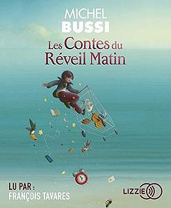 Les Contes du Réveil Matin - Michel Bussi