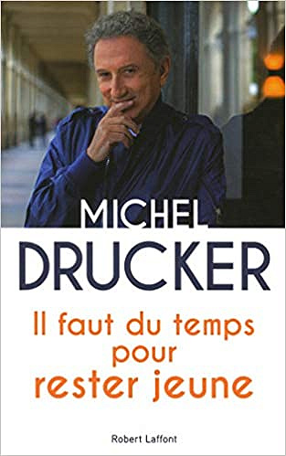 Michel Drucker - Il faut du temps pour rester jeune (2018)