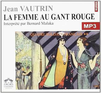 La femme au gant rouge t.2 : Quatre soldats français - Jean Vautrin