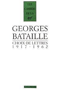 Choix de lettres: 1917-1962 - Georges Bataille