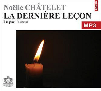 La dernière leçon - Noëlle Châtelet