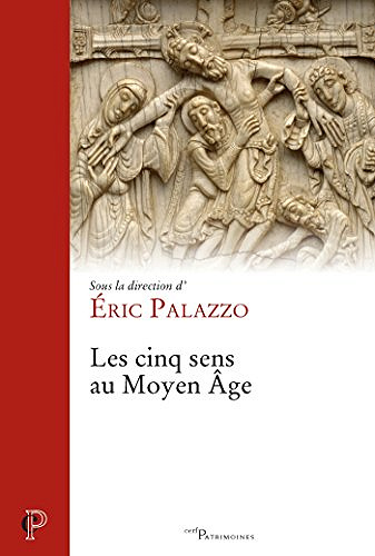 Les cinq sens au Moyen Age - Eric Palazzo