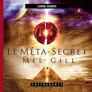 Le méta-secret - Mel Gill