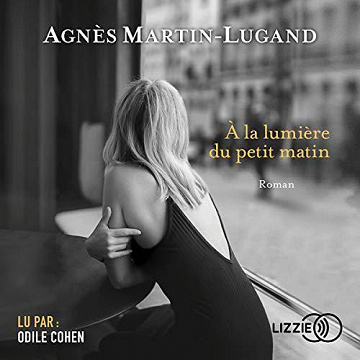 À la lumière du petit matin - Agnès Martin-Lugand (2018)
