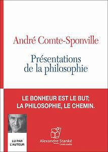 Présentations de la philosophie - André Comte-Sponville