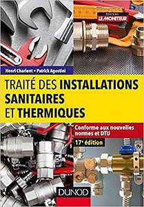 Traité des installations sanitaires et thermiques - Henri Charlent, Patrick Agostini (2018)