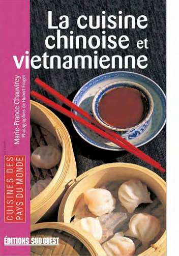 La cuisine chinoise et vietnamienne - Chauvirey Marie-France
