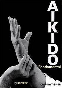 Aïkido: Fondamental - Christian Tissier
