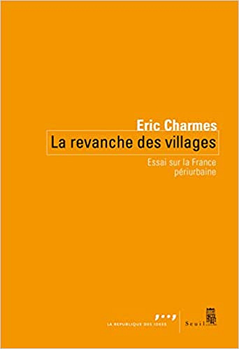 Eric Charmes - La revanche des villages (2019)