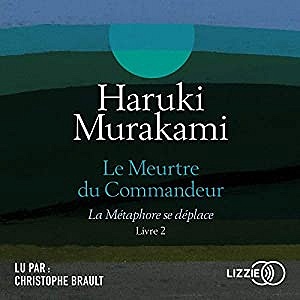 Haruki Murakami - Le Meurtre du Commandeur 2 (2019)
