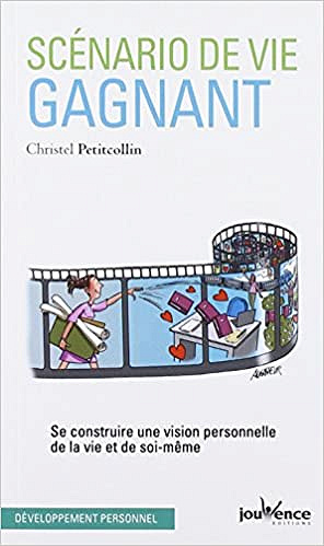 Christel Petitcollin - Scénario de vie gagnant (2018)