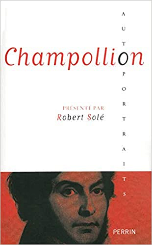 Champollion - Robert SOLÉ