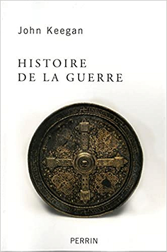 Histoire de la guerre - John KEEGAN