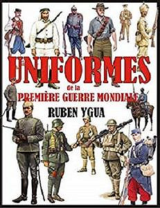 Uniformes de la Première Guerre Mondiale - Ruben Ygua