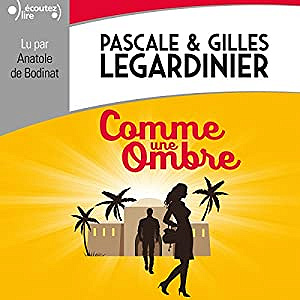 Comme une ombre - Pascale et Gilles Legardinier (2018)