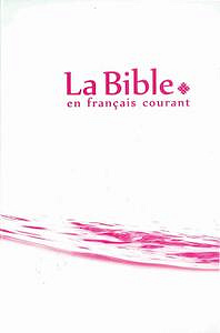 Collectif, "La Bible en français courant sans notes, avec les livres deutérocanoniques"