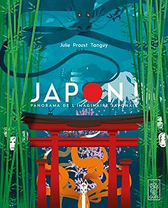 Japon ! : Panorama de l’imaginaire japonais de Julie Proust Tanguy