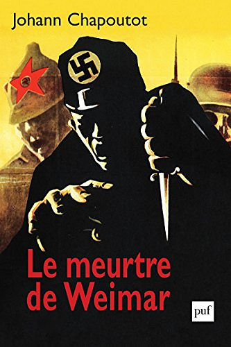 Le meurtre de Weimar - Johann Chapoutot