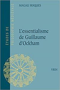 L’essentialisme de Guillaume d’Ockham - Magali Roques