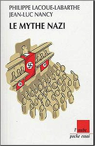 Jean-Luc Nancy, Philippe Lacoue-Labarthe, "Le mythe nazi"
