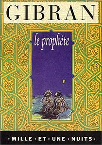 Khalil Gibran, "Le Prophète"