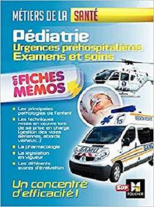 Pédiatrie - Urgences préhospitalières - Examens et soins - Pascal Bousquet