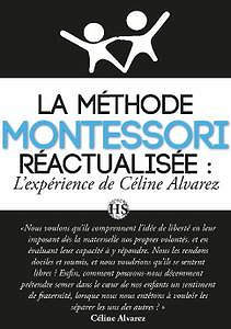 Céline Alvarez, "La méthode Montessori réactualisée"