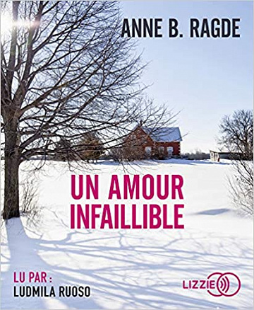 Anne B. Ragde - Un amour infaillible (2018)
